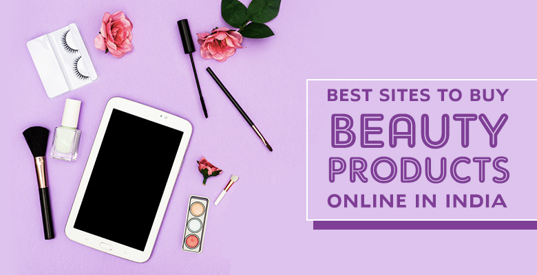 Best sites to buy beauty products online in India