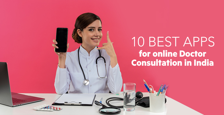 10 best apps for online doctor consultation in India