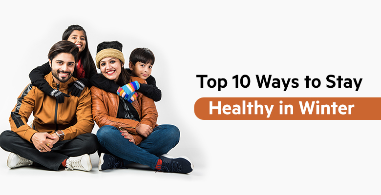 Best Ways to Stay Healthy in Winters