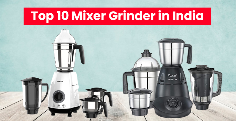 Top 10 Mixer Grinder in India
