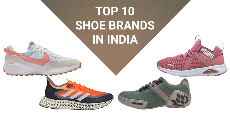 Top 10 Shoe Brands in India