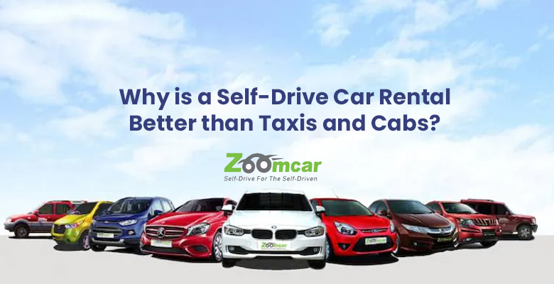 Why is a Self-Drive Car Rental Better than Taxis and Cabs?