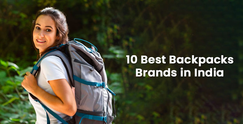10 Best Backpack Brands in India