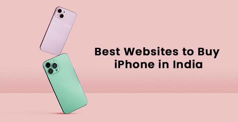 Best Websites to Buy iPhone in India