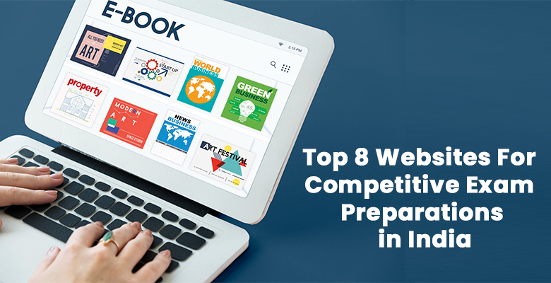 Top 8 Websites for Competitive Exam Preparations in India