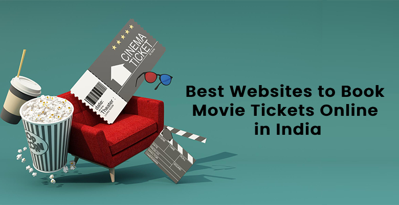 Best Websites to Book Movie Tickets in India
