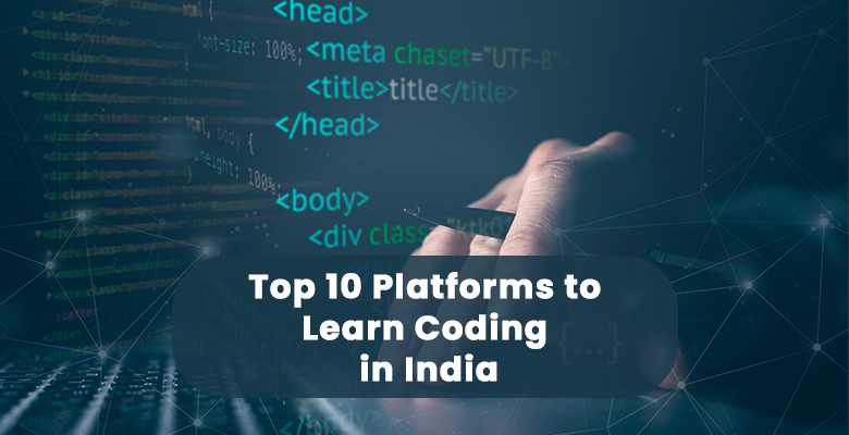 Top 10 Platforms to Learn Coding in India