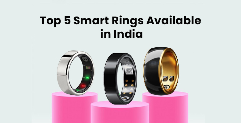 Top 5 Smart Rings Available in India
