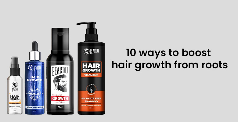 10 Ways to Boost Hair Growth from Roots