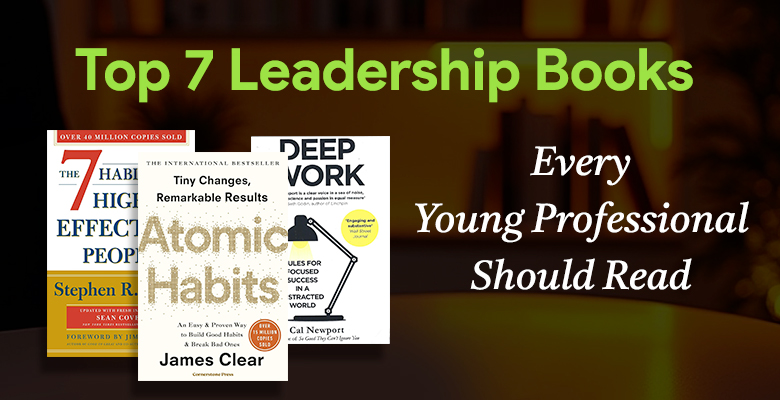 Top 7 Leadership Books Every Young Professional Should Read