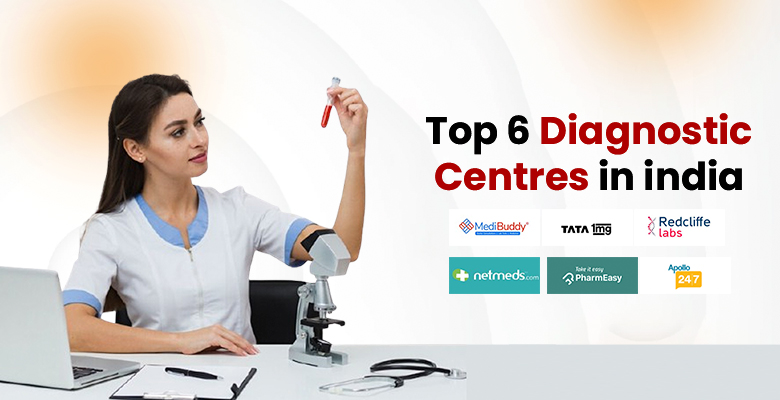 Top 6 Diagnostic Centres in India