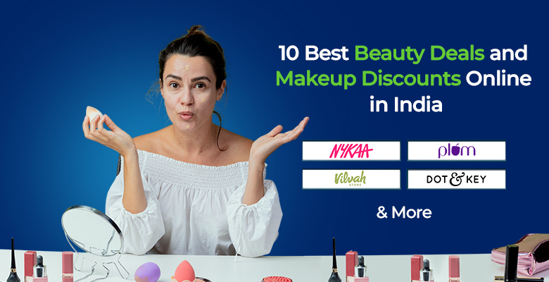 10 Best Beauty Deals and Makeup Discounts Online in India