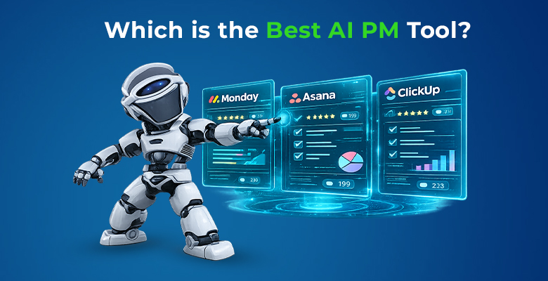 Which is the Best AI PM Tool?: Monday.com vs Asana vs ClickUp
