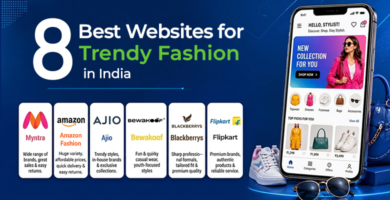 8 Best Websites for Trendy Fashion in India
