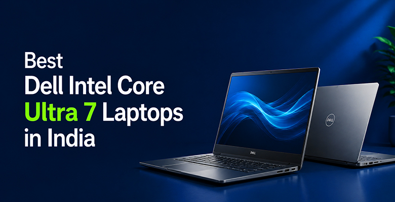 Best Dell Intel Core Ultra 7 Laptops in India