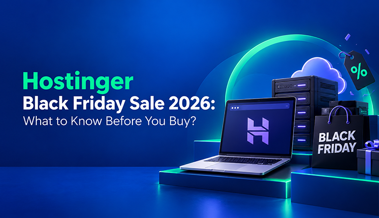 Hostinger Black Friday Sale 2026: What to Know Before You Buy?